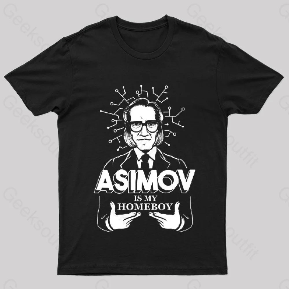 Asimov is my Homeboy Nerd T-Shirt