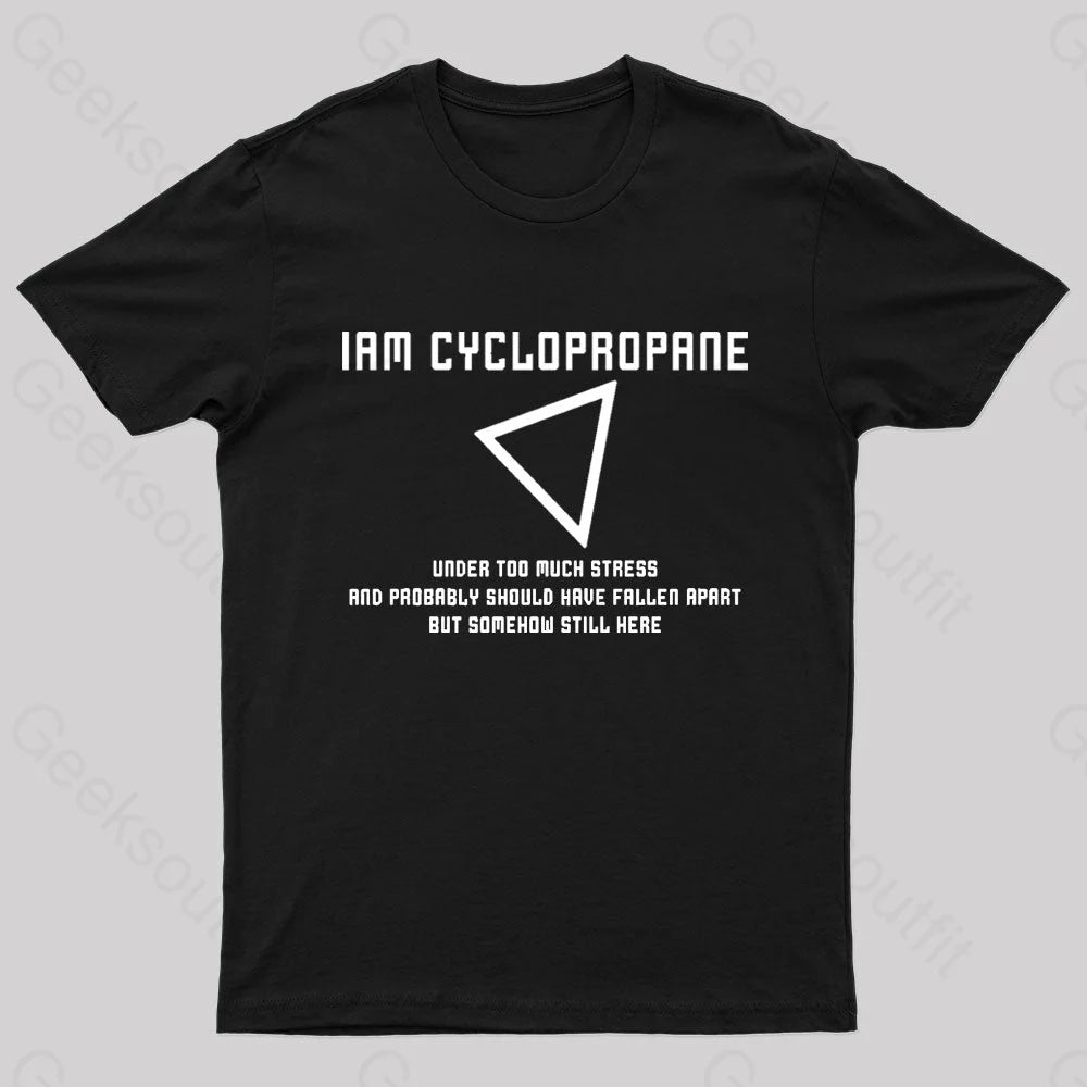 I Am Cyclopropane Nerd T-Shirt