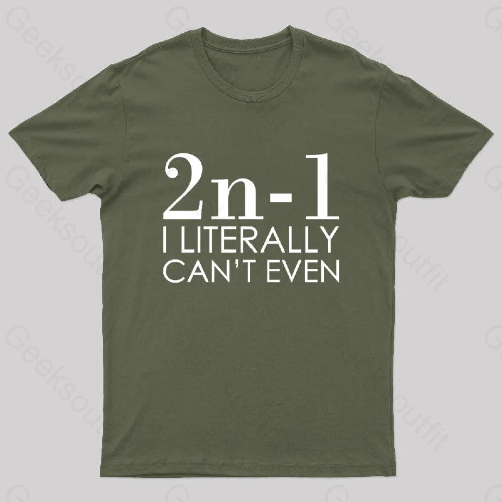 I Literally Can't Even Geek T-Shirt