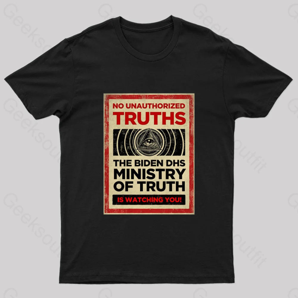 No Unauthorized Truths Geek T-Shirt