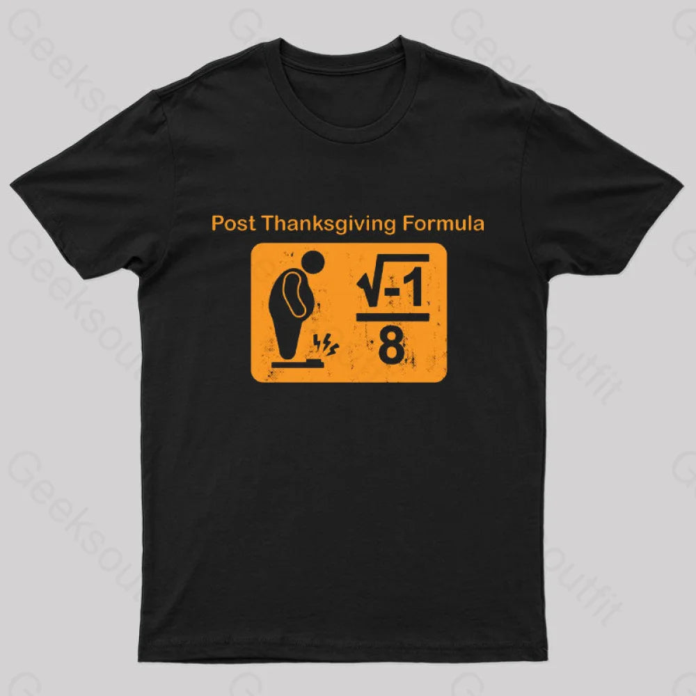 Post Thanksgiving Formula Geek T-Shirt