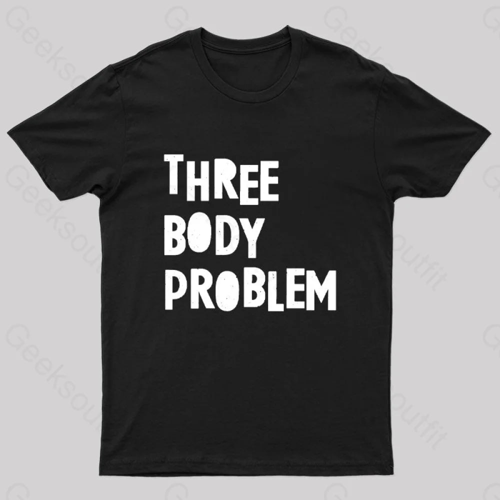 Three Body Problem Geek T-Shirt