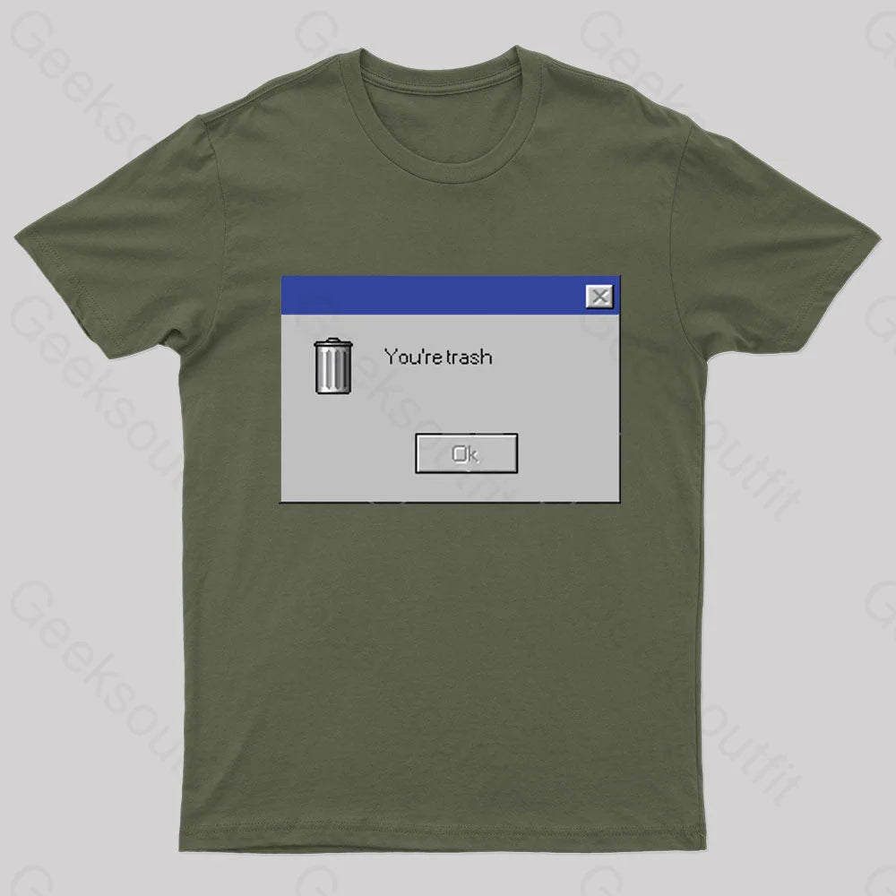 You Are Trash Nerd T-Shirt